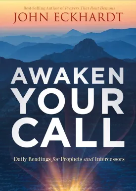 Awaken Your Call: Daily Readings for Prophets and Intercessors